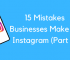 15 Mistakes Businesses Make on Instagram – Part 2